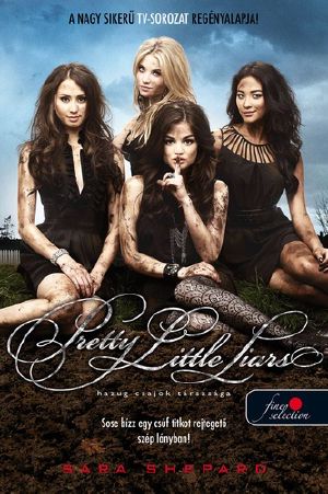 [Pretty Little Liars 04] • Hazug csajok társasága